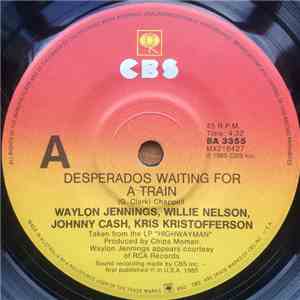 Waylon Jennings / Willie Nelson / Johnny Cash / Kris Kristofferson - Desperados Waiting For A Train / The Twentieth Century Is Almost Over download flac