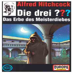 André Marx - Die Drei ??? 103 - Das Erbe Des Meisterdiebes download flac