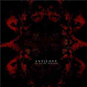 Antilove - All We Are; Memories download flac