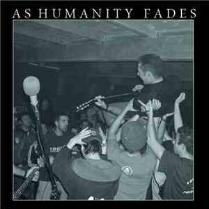 As Humanity Fades - As Humanity Fades download flac