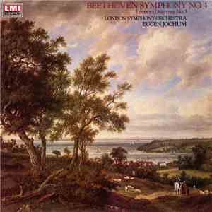 Beethoven / Eugen Jochum, London Symphony Orchestra - Symphony No. 4 / Leonore Overture No. 3 download flac
