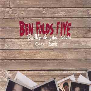 Ben Folds Five - Battle Of Who Could Care Less download flac