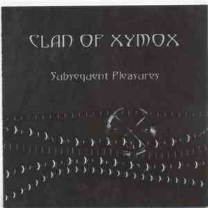 Clan Of Xymox - Subsequent Pleasures download flac
