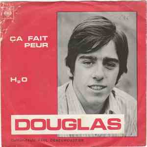 Douglas  - Ça Fait Peur / H2 0 download flac