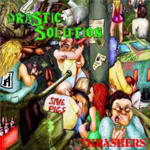 Drastic Solution  - Thrashers download flac