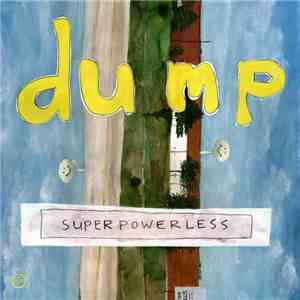 Dump - Superpowerless download flac