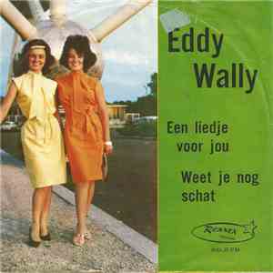 Eddy Wally - Een Liedje Voor Jou / Weet Je Nog Schat FLAC album