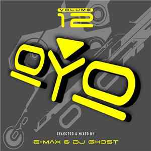 E-Max  & DJ Ghost - Oyo Volume 12 download flac