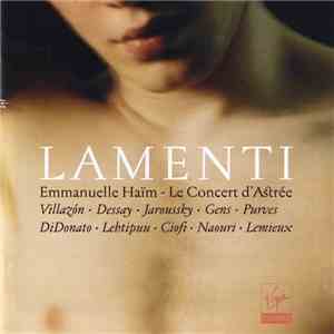 Emmanuelle Haïm, Le Concert D'Astrée - Lamenti download flac