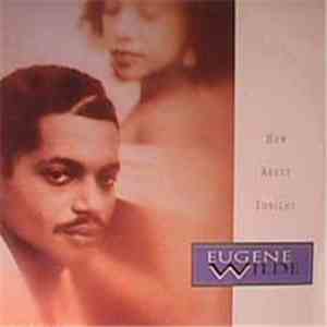 Eugene Wilde - How About Tonight download flac