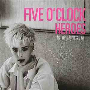 Five O'Clock Heroes Featuring Agyness Deyn - Who download flac