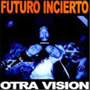 Futuro Incierto - Otra Visión download flac