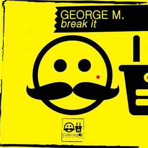 George M.  - Break It download flac