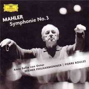 Gustav Mahler, Pierre Boulez, Wiener Philharmoniker - Symphonie No. 3 download flac