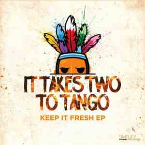It Takes Two To Tango - Keep It Fresh EP download flac