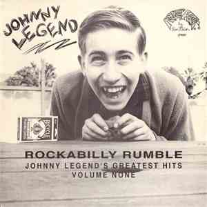 Johnny Legend - Rockabilly Rumble: Johnny Legend's Greatest Hits Volume None download flac