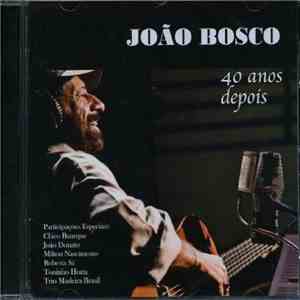 João Bosco - 40 Anos Depois download flac