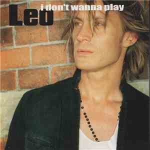 Leo  - I Don't Wanna Play download flac