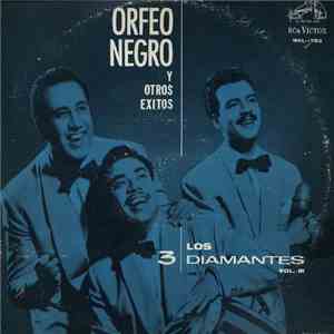 Los Tres Diamantes - Orfeo Negro Y Otros Exitos download flac