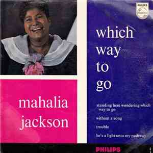 Mahalia Jackson - Which way to go download flac