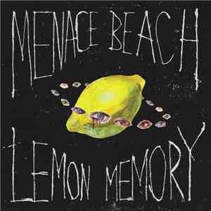 Menace Beach - Lemon Memory download flac