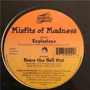 Misfits Of Madness - Explosions / Peace The Hell Out download flac