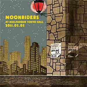 Moonriders - Live At Mielparque Tokyo Hall 2011.05.05 download flac
