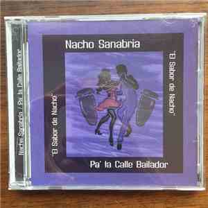 Nacho Sanabria - Pa La Calle Bailador download flac