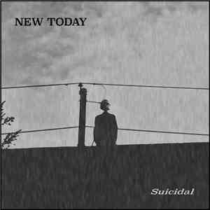 New Today - Suicidal download flac
