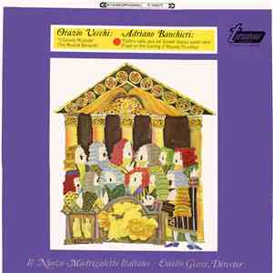 Orazio Vecchi, Adriano Banchieri, Il Nuovo Madrigaletto Italiano, Emilio Giani - Il Convito Musicale / Festino Nella Sera Del Giovedi Grasso Avanti Cena download flac