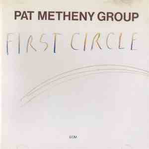 Pat Metheny Group - First Circle download flac