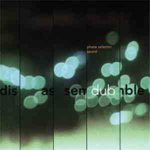 Phase Selector Sound - Disassemble Dub download flac