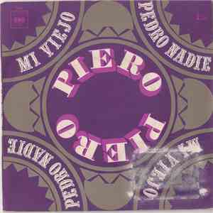 Piero  - Pedro Nadie / Mi Viejo download flac