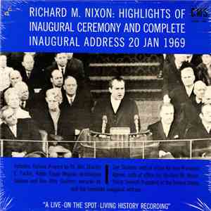 Richard Nixon - Highlights Of Inaugural Ceremony And Complete Inaugural Address 20 Jan 1969 download flac
