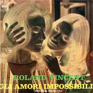Roland Vincent - Gli Amori Impossibili download flac