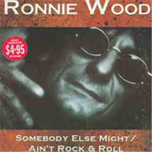 Ronnie Wood - Somebody Else Might download flac
