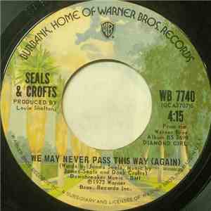 Seals & Crofts - We May Never Pass This Way (Again) / Jessica download flac