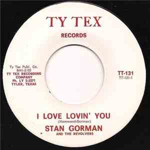 Stan Gorman  And The Revolvers  - I Love Lovin' You / Green Unicycle download flac
