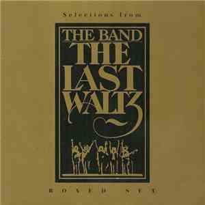 The Band - Selections From The Last Waltz Boxed Set download flac