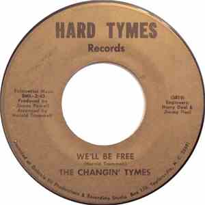 The Changin' Tymes  - We'll Be Free download flac