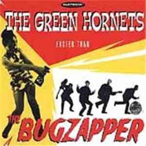 The Green Hornets - Faster Than The Bugzapper download flac