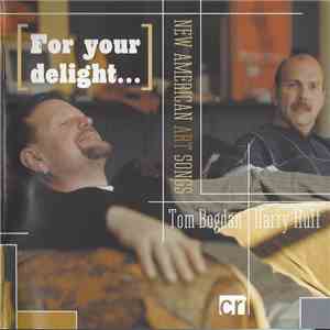 Tom Bogdan, Harry Huff - [For Your Delight...]: New American Art Songs download flac