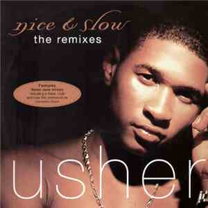 Usher - Nice & Slow (The Remixes) download flac