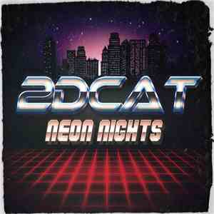 2DCAT - Neon Nights download flac