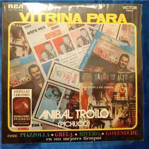 Aníbal Troilo Y Su Orquesta Típica - Vitrina Para Aníbal Troilo (Pichuco) download flac