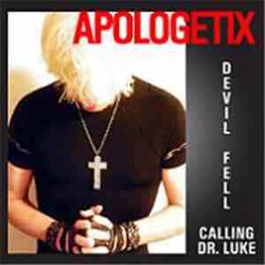 ApologetiX - Devil Fell / Calling Dr. Luke download flac