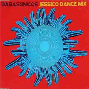 Babasonicos - Jessico Dance Mix download flac