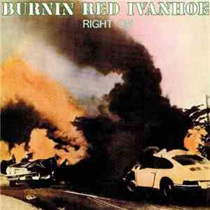 Burnin Red Ivanhoe - Right On download flac