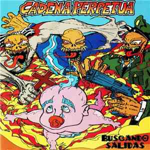 Cadena Perpetua  - Buscando Salidas download flac