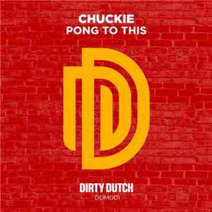 Chuckie - Pong To This download flac